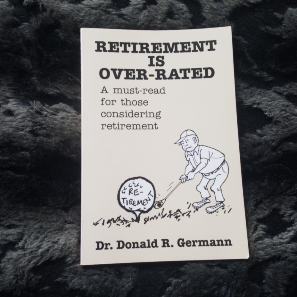 "Retirement is over-rated" autograph copy.